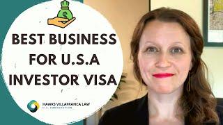 Best Business for U.S.A. Investor Visa [2021] (IMMIGRATION TIPS)