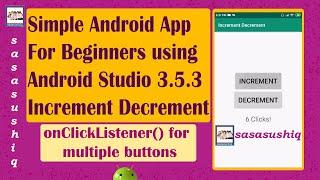 Creating Simple android Increment and Decrement app | Android App Tutorial For Beginners Video#03