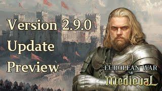 European War 7: Medieval Version 2.9 Update Preview