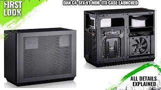 Dan C4-SFX v1 Mini-ITX Case Launched - Price From $235 - Explained All Spec, Features And More