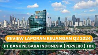 Review Laporann Keuangan Q3 2024 BBNI