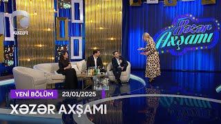 Xəzər Axşamı - Babək Niftəliyev, Yeganə Mürsəlova, Habil Nuran  23.01.2025