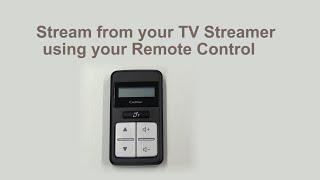 Stream audio from your TV Streamer using your CR210 Remote Control