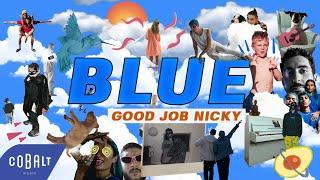 good job nicky - BLUE | Official Video Clip