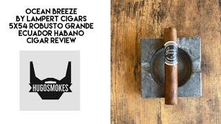 Lampert Cigars Ocean Breeze, Ecuadorian Cigar Review
