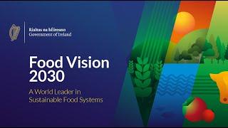 Food Vision 2030 - A World Leader in Sustainable Food Systems