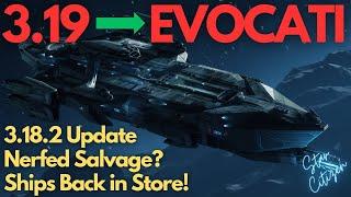 Star Citizen - UPDATES - 3.19 in EVOCATI and 3.18.2 Status