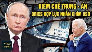 Những Kế Hoạch Không Ngờ Tại Hội Nghị Thượng Đỉnh BRICS Ở Nga Khiến Mỹ-EU Đứng Ngồi Không Yên