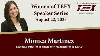 #WomenofTEEX Speaker Series with Monica Martinez, Executive Director of Emergency Management at TAMU