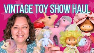 12. Vintage Toy Show Haul - 80s Strawberry Shortcake, G1 MLP and Lady Lovely Locks