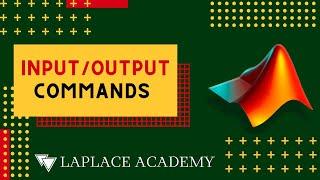 Input and Output Commands in MATLAB | MATLAB Tutorial for Beginners