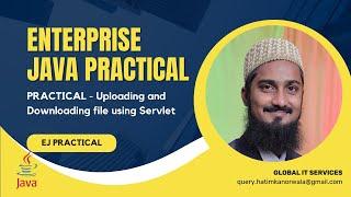 Enterprise Java Practical - Uploading and Downloading a file using Servlet