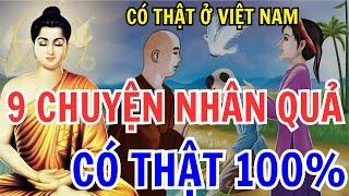 9 Truyện Nhân Quả Phật Giáo Có Thật 100% Ở Việt Nam, Cảnh Tỉnh Thế Nhân Ai Cũng Nên Nghe