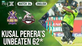 Kusal Perera's Fantastic Knock | Quetta Gladiators vs Lahore Qalandars | Match 34 𝐅𝐈𝐍𝐀𝐋 | HBL PSL X