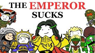 Why the Emperor is a Terrible Person | Warhammer 40K Lore