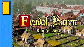 And We Will Call It... This Land | Feudal Baron: King's Land (Medieval City Builder)