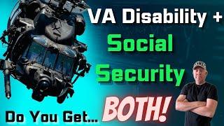 VA Disability + Social Security Benefits and Pay Combined! Get both every month!