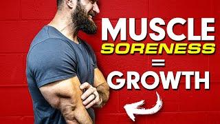 Does Muscle Soreness Mean Muscle Growth? (TRUTH HURTS!)