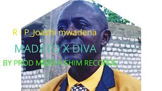 MADATO X DIVA_ R I P_ JOASHI MWADENA_PROD  BY MOSS K SHIM RECORDS