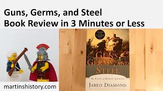 Guns Germs and Steel - Book Review in 3 Minutes or Less