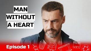 A Mother's Struggle to Save Her Son! Man without a heart. Episode 1.