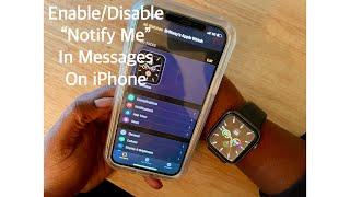 How To Enable/Disable Notify Me In Messages On iPhone