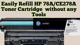 How to Refill HP 78A/CE278A Toner Cartridge easily without any Tools