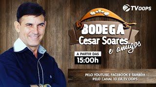 BODEGA CESAR SOARES | TV OOPS - 26/DEZ/24