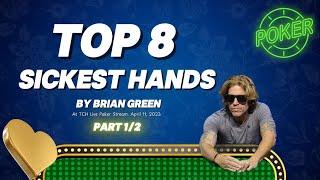 TOP 8 SICKEST POKER HANDS ️‍ By Brian Green Poker  (Moneymaker, Zefish, George, Dong and more...)