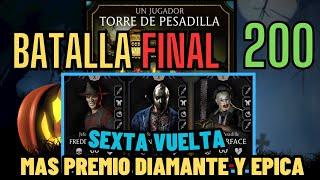 TORRE DE PESADILLA BATALLA 200 PREMIO DIAMANTE Y EPICA 6TA VUELTA MORTAL KOMBAT MOBILE MK MOBILE