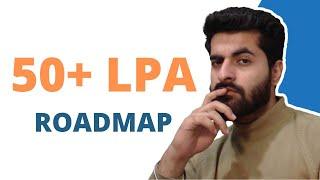 50+ LPA Roadmap | ezSnippet | Neeraj Walia