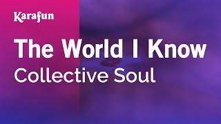 The World I Know - Collective Soul | Karaoke Version | KaraFun