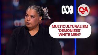 Does multiculturalism 'demonise' white men? | Q+A