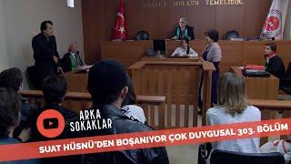 Suat Hüsnü'den Boşanıyor Mahkemede Duygusal Anlar 303. Bölüm