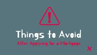 Things to Avoid After Applying for a Mortgage | The Chris Luther Team