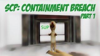 TOO SCARY FOR ME | SCP: Containment Breach - Part 1