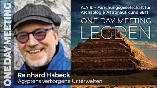 Ägyptens verborgene Unterwelten - Reinhard Habeck - A.A.S. ONE DAY MEETING 2021