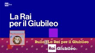 Rullo | La Rai per il Giubileo - Rai 2 HD