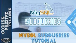 MySQL Tutorial For Beginners: MySQL SubQueries Tutorial