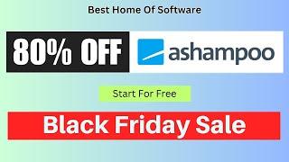 {80% Discount} Ashampoo Black Friday Sale 2024 - Best PC Software Deals