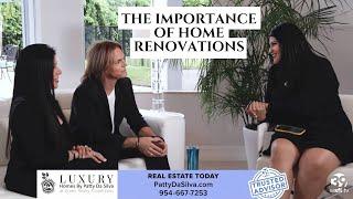 The importance of renovations when buying and selling- LUXURY HOMES By Patty Da Silva