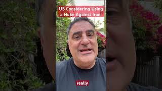 US Considering Using a Nuke Against Iran!!