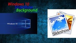 How To Use a Slideshow as wallpapers in Windows 10 | Tutorial