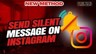 How to send silent message on instagram 2024