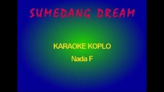 Sumedang Dream Karaoke koplo Lirik nada F