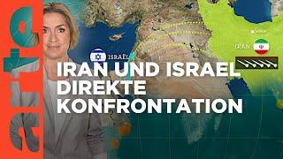 Iran und Israel: Direkte Konfrontation | Mit offenen Karten - Im Fokus | ARTE