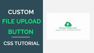 How To Make Custom File Upload Button in HTML | CSS & JavaScript | JavaScript Project