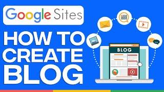 How To Create a Blog in Google Sites (2024) Full Guide