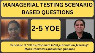 Managerial Testing Interview Questions| Scenario Based Questions| RD Automation Learning