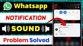 How To Solve Whatsapp Notification Sound Problem | How To Fix Whatsapp Notification Sound Problem